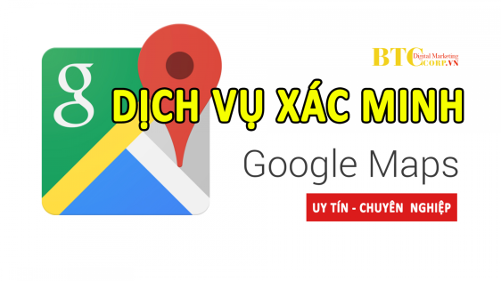 Dịch Vụ Đăng Ký Và Xác Minh Google Maps